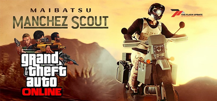 Manchez Scout in GTA Online : A Crazy Addition to your Garage
