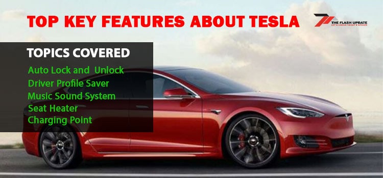 Top Key Features of Tesla and battery Charging specification