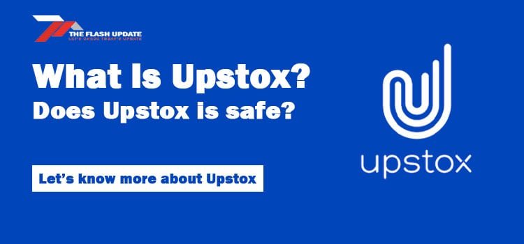 What is Upstox? Does Upstox is safe?