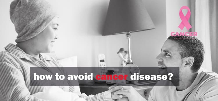 avoid cancer disease