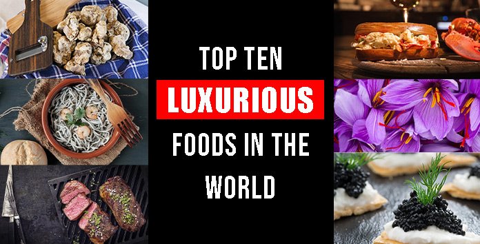 Top-Ten-Luxurious-Foods-in-the-World